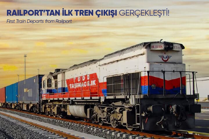 Raillport'tan İlk Tren Çıkışı Gerçekleşti